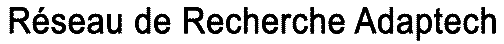 R&eacute;seau de Recherche Adaptech